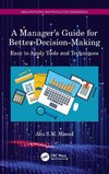 A Manager's Guide for Better Decision-Making