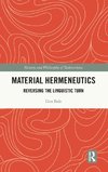 Material Hermeneutics