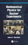 Mathematical Physics for Nuclear Experiments