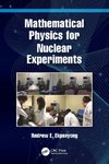 Mathematical Physics for Nuclear Experiments