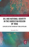 Oil and National Identity in the Kurdistan Region of Iraq