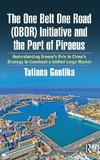 The One Belt One Road (OBOR) Initiative and the Port of Piraeus