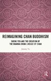 Reimagining Chan Buddhism