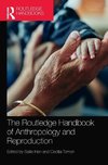 The Routledge Handbook of Anthropology and Reproduction