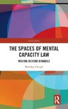 The Spaces of Mental Capacity Law