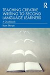 Teaching Creative Writing to Second Language Learners