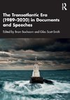 The Transatlantic Era (1989-2020) in Documents and Speeches