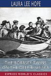 The Bobbsey Twins on the Deep Blue Sea (Esprios Classics)