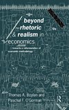 Beyond Rhetoric and Realism in Economics