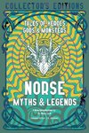 Norse Myths & Legends: Tales of Heroes, Gods & Monsters