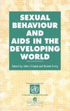 Sexual Behaviour and AIDS in the Developing World