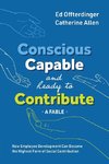 Conscious, Capable, and Ready to Contribute