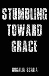 Stumbling Toward Grace