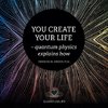 You Create Your Life