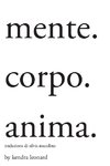 Mente. Corpo. Anima.