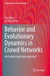 Behavior and Evolutionary Dynamics in Crowd Networks