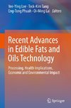 Recent Advances in Edible Fats and Oils Technology