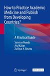 How to Practice Academic Medicine and Publish from Developing Countries?