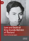 Love and Death of King Ananda Mahidol of Thailand