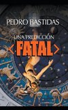 Una Predicción Fatal