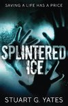 Splintered Ice