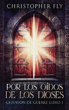 Por los Oídos de los Dioses