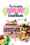 The Complete Dash Diet Cookbook