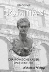 Domitian. Der römische Kaiser und seine Zeit