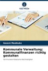 Kommunale Verwaltung: Kommunalfinanzen richtig gestalten