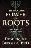 The Healing Power of the Roots