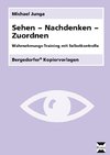 Sehen - Nachdenken - Zuordnen