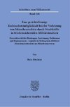 Eine gerichtsförmige Rechtsschutzmöglichkeit bei der Verletzung von Menschenrechten durch Streitkräfte in friedenssichernden Militäreinsätzen.