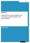 Medialer Terror? Zum Verhältnis von Terrorismus, Kommunikation und Massenmedien