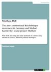 The anti-constitutional Reichsbürger movement in Germany and Michael Kurzwelly's social project Slubfurt