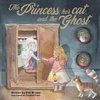 The Princess, her Cat, and the Ghost.