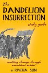 The Dandelion Insurrection Study Guide