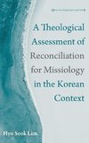 A Theological Assessment of Reconciliation for Missiology in the Korean Context