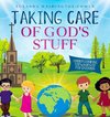 Taking Care of God's Stuff  