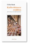 Kaffeehäuser erzählen