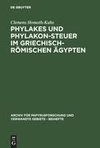 Phylakes und Phylakon-Steuer im griechisch-römischen Ägypten