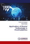 Application of Digital Technology in Prosthodontics