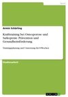 Krafttraining bei Osteoporose und Sarkopenie. Prävention und Gesundheitsförderung