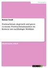 Postwachstum, degrowth und green economy. Postwachstumsansätze im Kontext mit nachhaltiger Mobilität