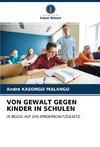 VON GEWALT GEGEN KINDER IN SCHULEN