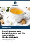 Auswirkungen von Koffeinkonsum auf die menschliche Muskeltätigkeit