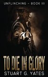 To Die In Glory