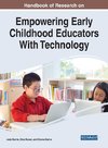 Handbook of Research on Empowering Early Childhood Educators With Technology