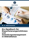 Ein Handbuch für Klassifizierungsrichtlinien und Sammlungsmanagement in Bibliotheken