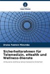 Sicherheitsrahmen für Telemedizin, eHealth und Wellness-Dienste