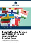 Geschichte des Zweiten Weltkriegs in in- und ausländischen Schulbüchern